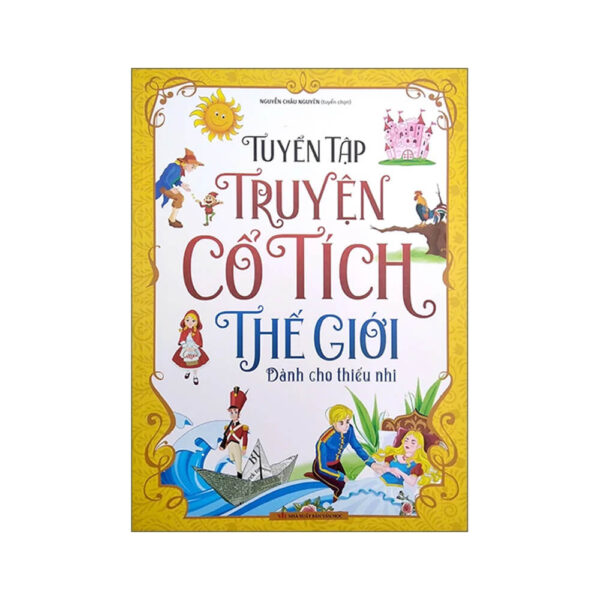 Tuyển Tập Truyện Cổ Tích Thế Giới - Dành Cho Thiếu Nhi