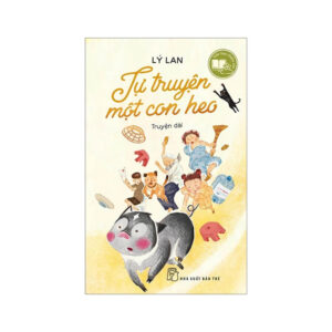 Văn Học Thiếu Nhi - Tự Truyện Một Con Heo